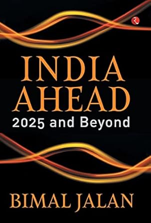 India Ahead: 2025 And Beyond