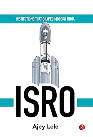 Institutions That Shaped Modern India: Isro