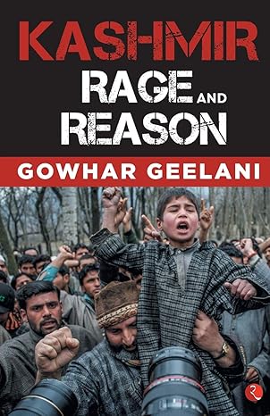 Kashmir: Rage And Reason