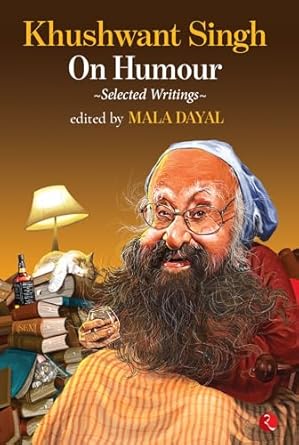 Khushwant Singh On Humour: Selected Writings