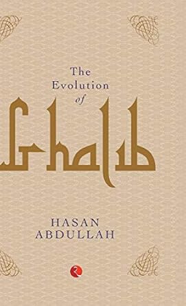 The Evolution Of Ghalib