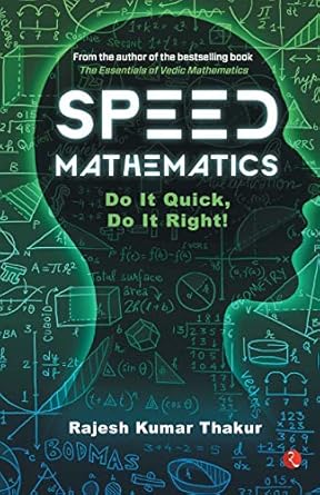 Speed Mathematics: Do It Quick, Do It Right