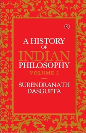 A History Of Indian Philosophy - Vol. 2