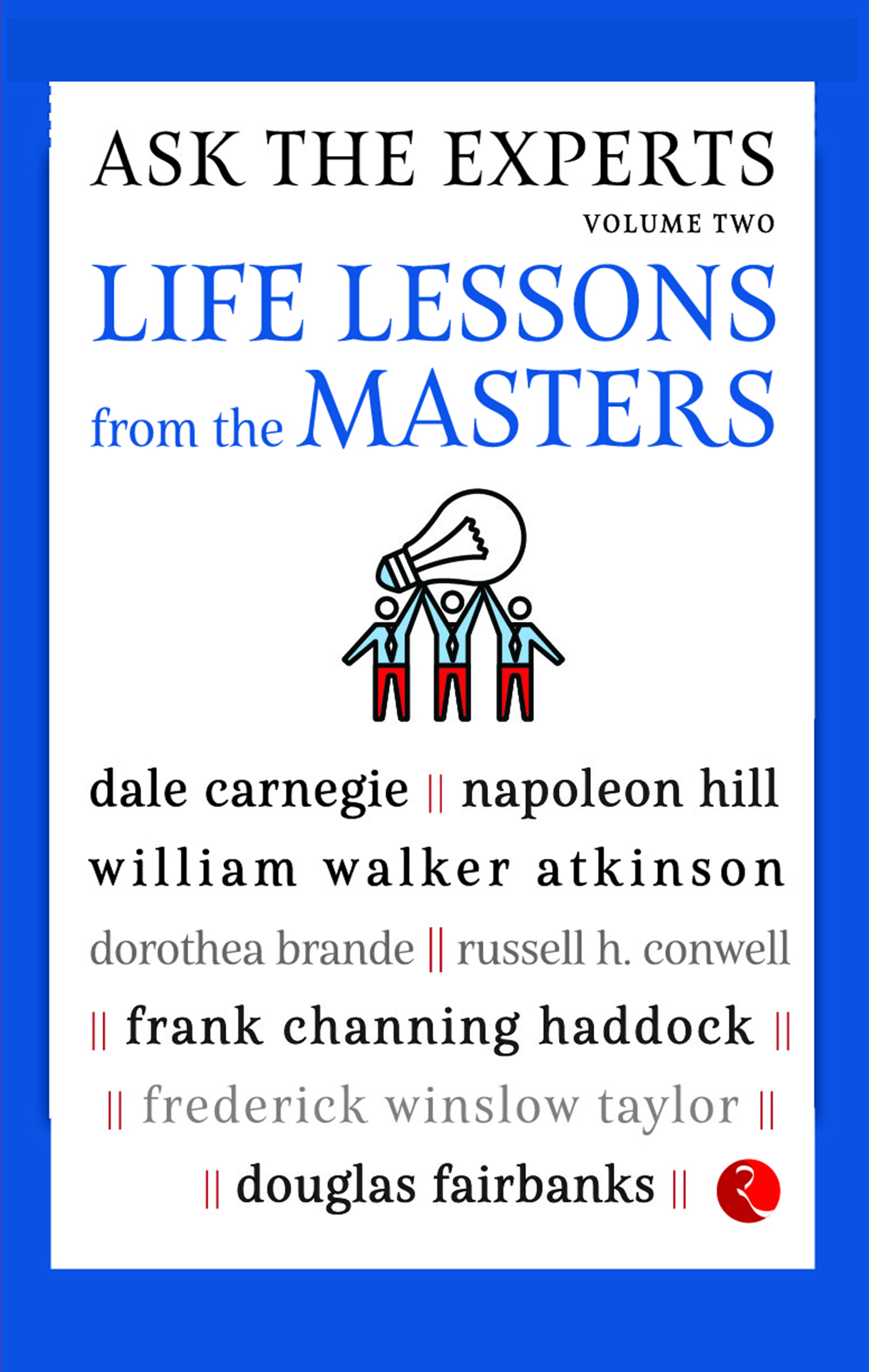 Ask The Experts: Life Lessons From The Masters - Volume 2