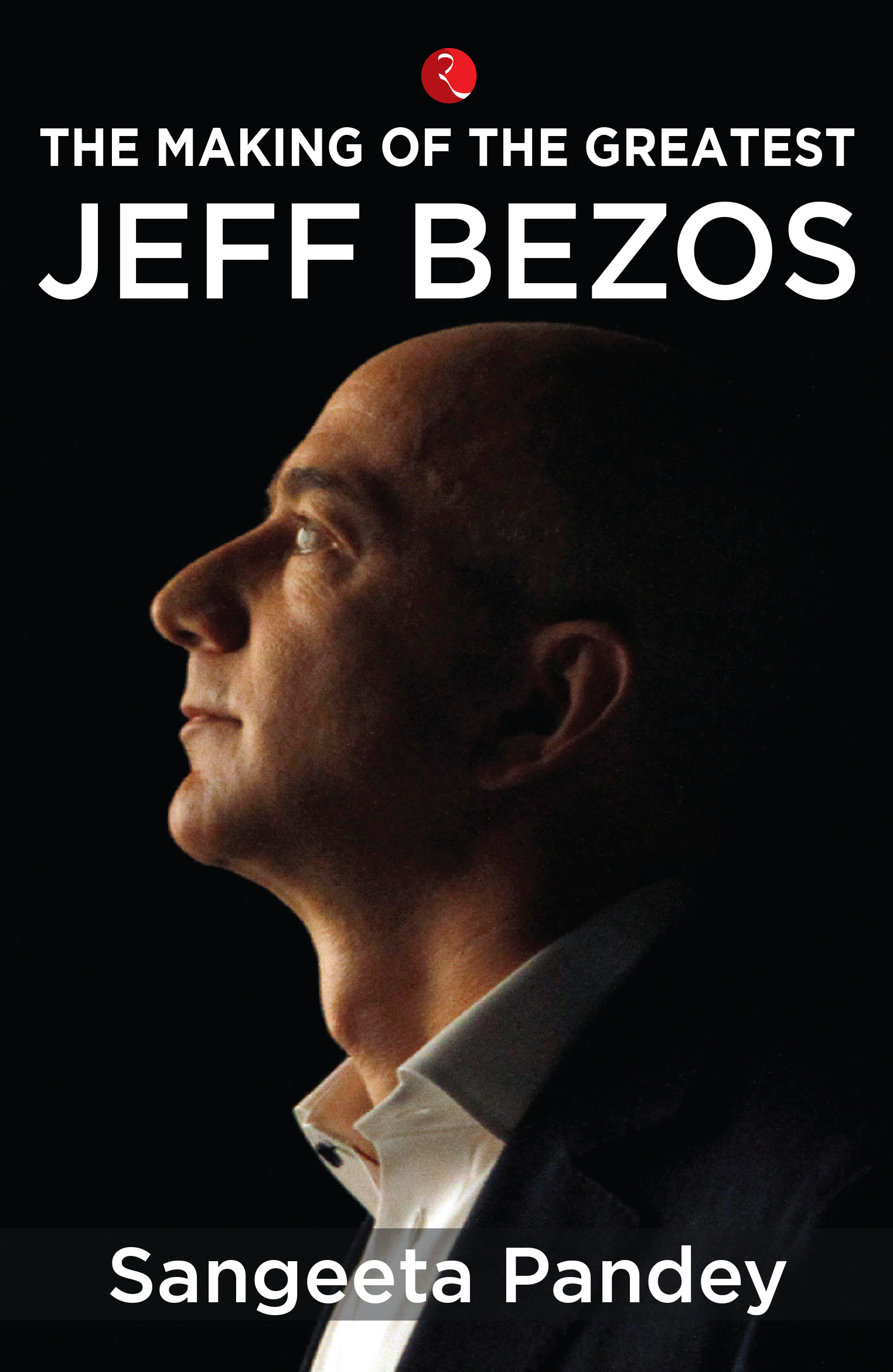 The Making Of The Greatest: Jeff Bezos