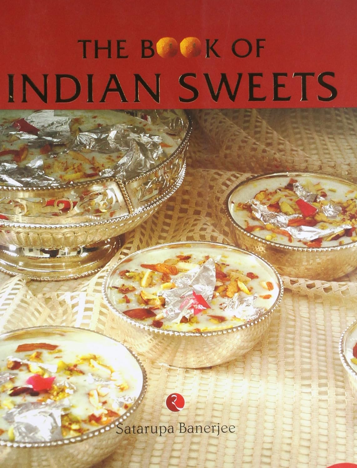 The Book Of Indian Sweets