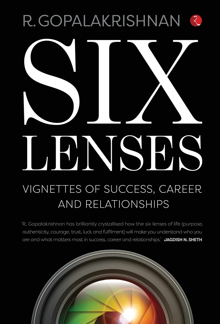 Six Lenses: Vignettes Of Success, Career & Relationships