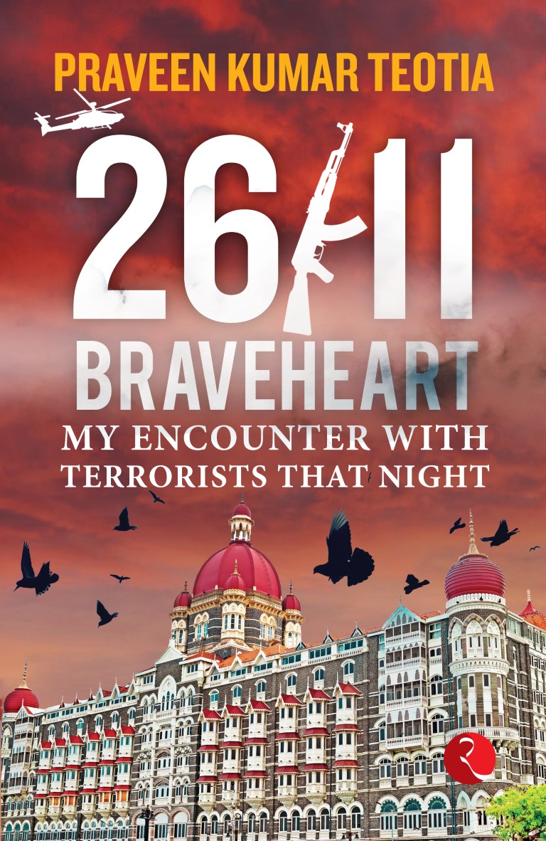 26/11 Braveheart: My Encounter With Terrorists That Night