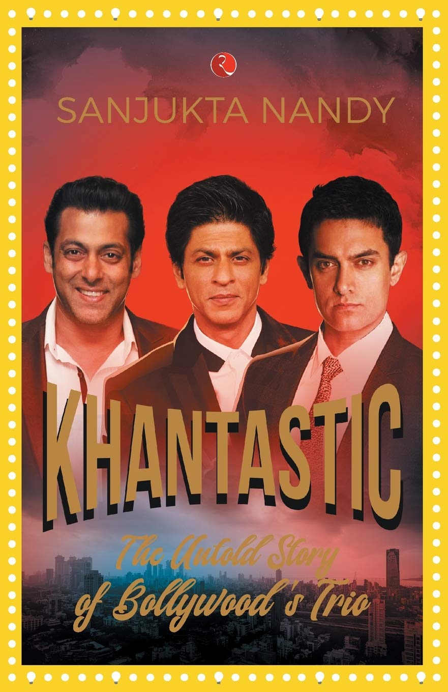 Khantastic: The Untold Story Of Bollywood’s Trio