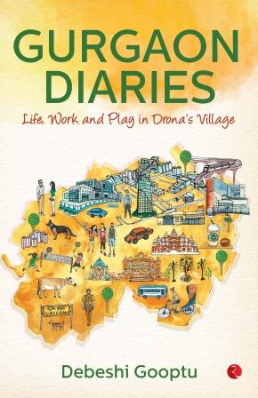 Gurgaon Diaries: Life, Work And Play In Drona's Village