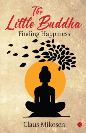 The Little Buddha: Finding Happiness