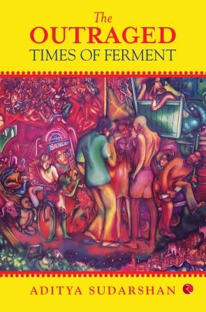 The Outraged: Times Of Ferment