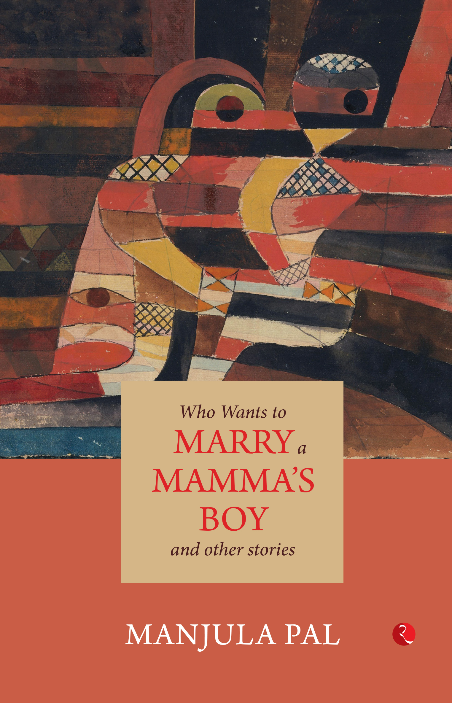 Who Wants To Marry A Mamma’S Boy And Other Stories