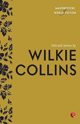 Selected Stories By Wilkie Collins