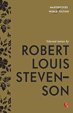 Selected Stories By Robert Louis Stevenson