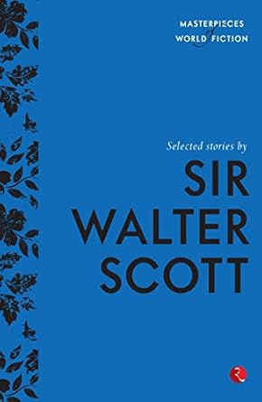 Selected Stories By Sir Walter Scott