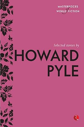 Selected Stories By Howard Pyle