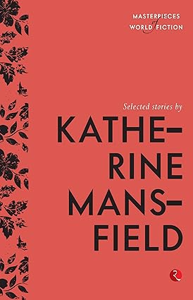 Selected Stories By Katherine Mansfield