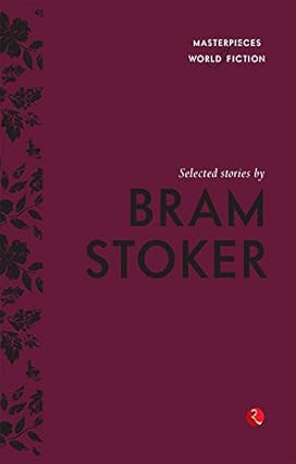 Selected Stories By Bram Stoker