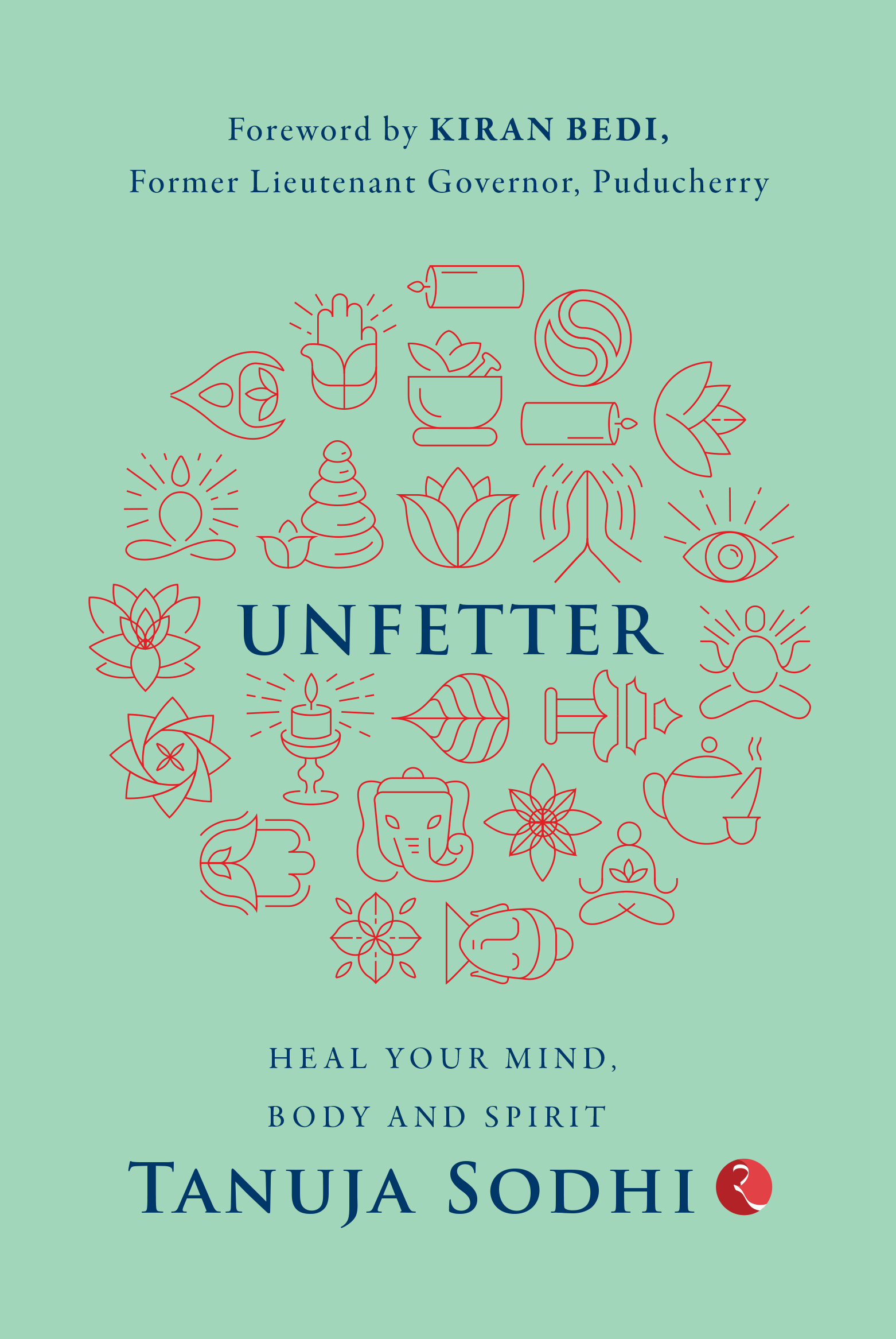 Unfetter: Heal Yourmind, Body And Spirit