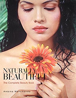 Naturally Beautiful:The Complete Beauty Book