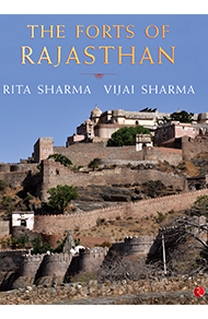 The Forts Of Rajasthan