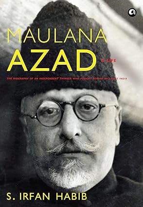 Maulana Azad: A Life