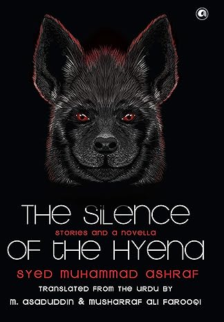 The Silence Of The Hyena: Stories & A Novella