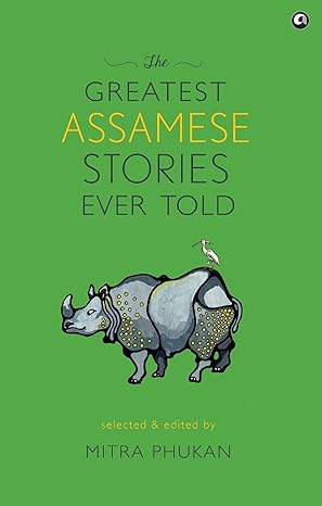 The Greatest Assamese Stories Ever Told