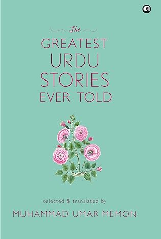 The Greatest Urdu Stories Ever Told