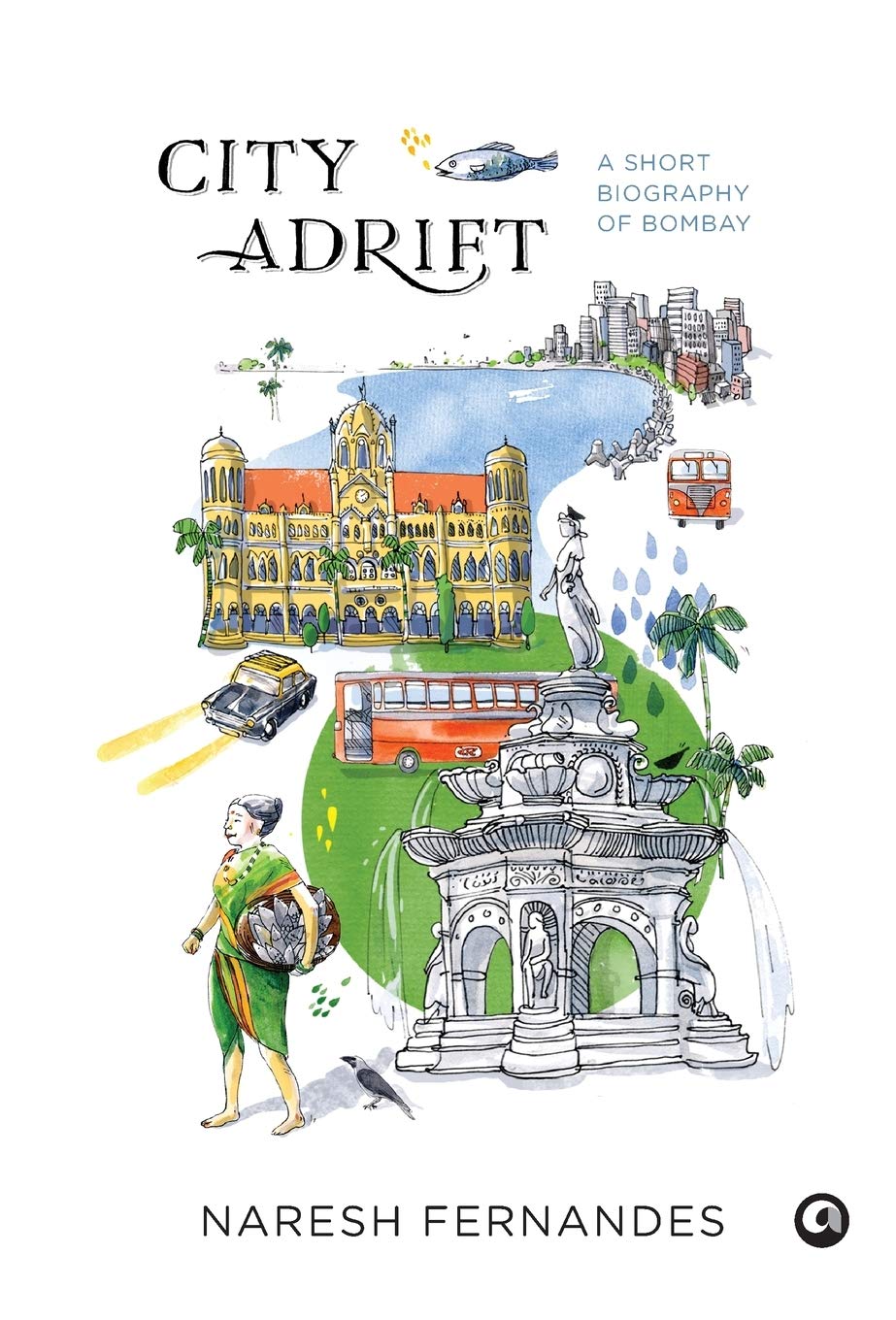 City Adrift: A Short Biography Of Bombay