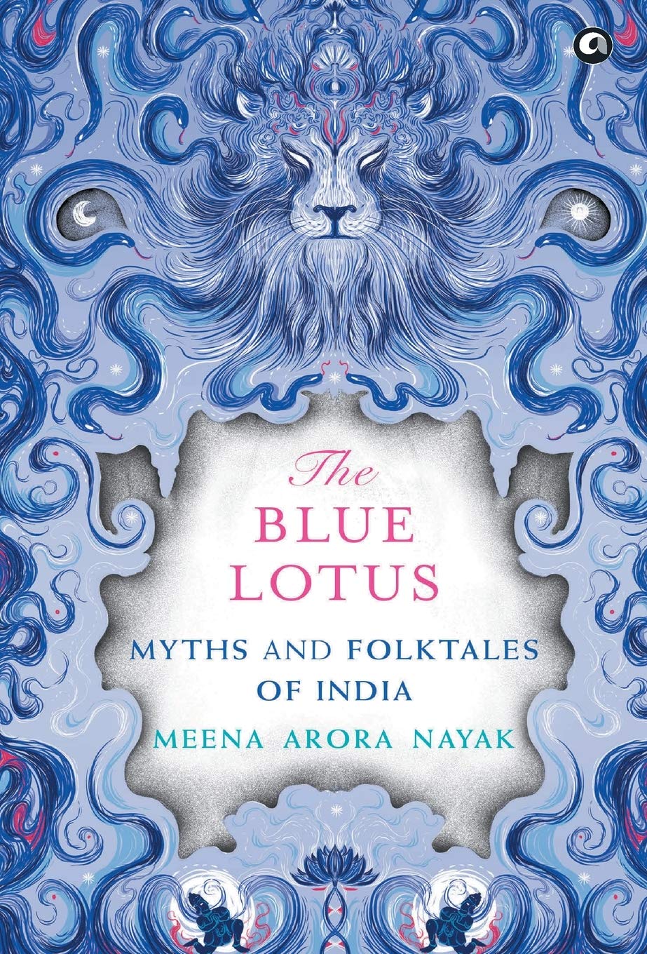 The Blue Lotus: Myths And Folktales Of India