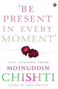 Be Present In Every Moment