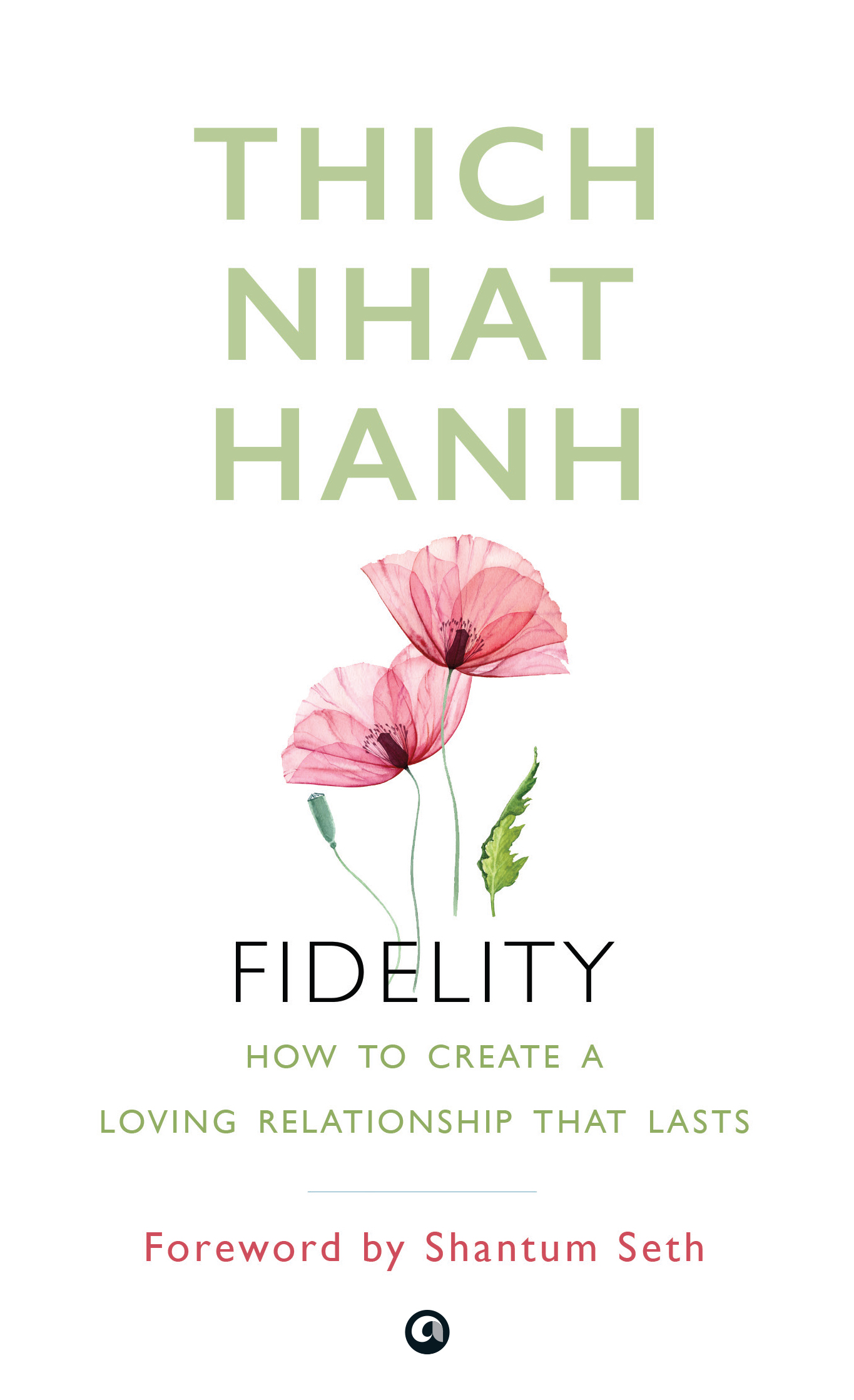 Fidelity: How To Create A Loving Relationship That Lasts