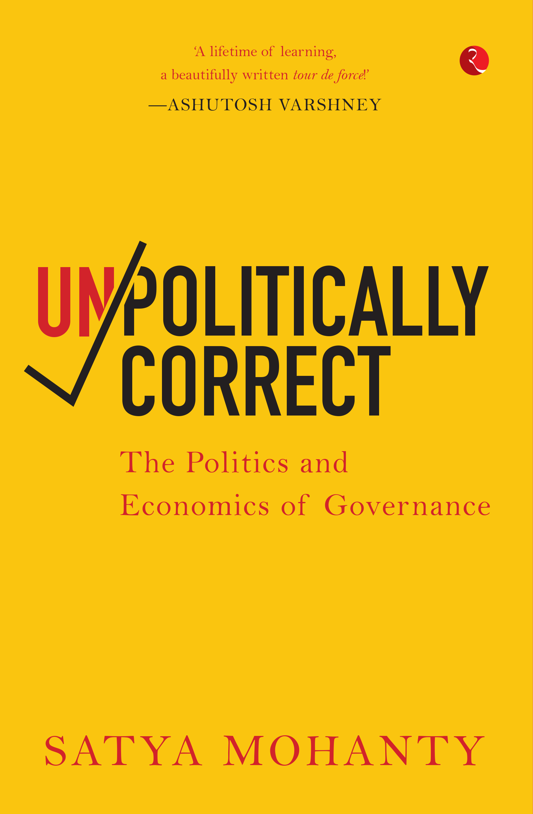 Unpolitically Correct: The Politics And Economics Of Governance